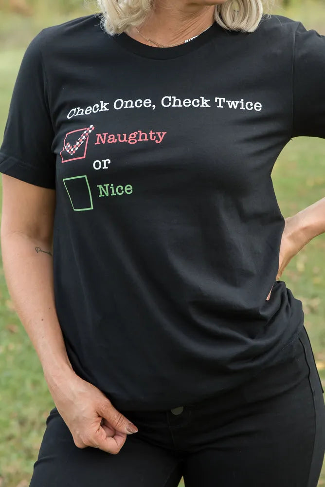 Check Once, Check Twice- Naughty Graphic Tee