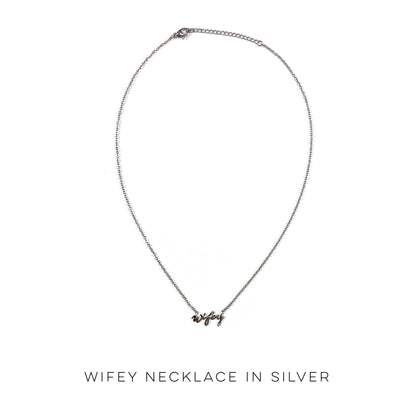 Wifey Necklace in Silver