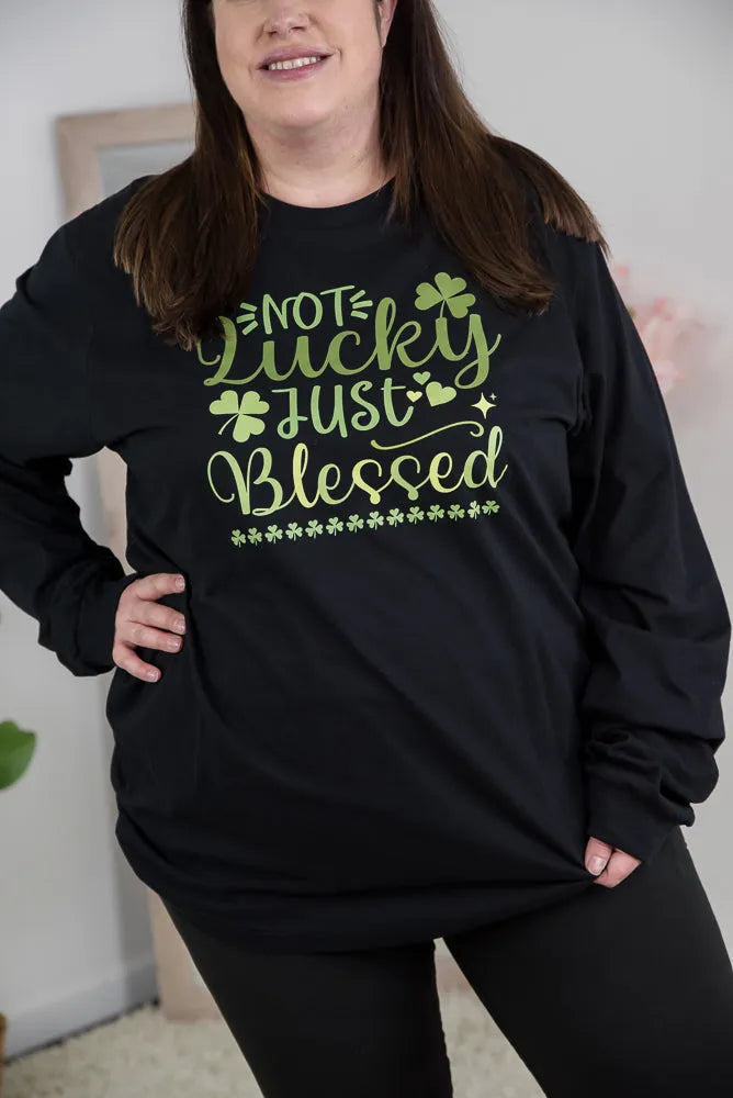 Not Lucky Just Blessed Long Sleeve Tee